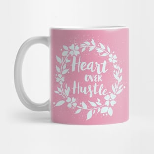 Heart over hustle - hand lettering wreath blue feminine quote inspiration Mug